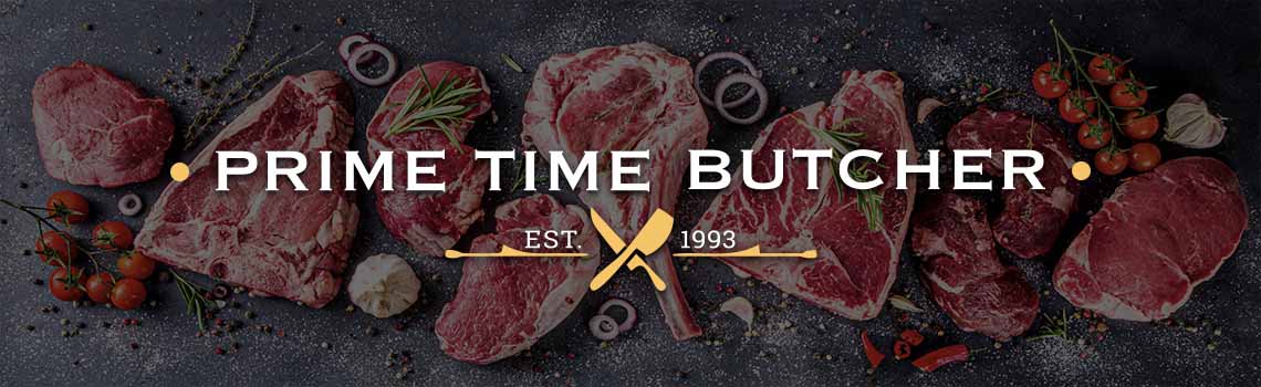 Prime Time Butcher - Old World Butcher Shop